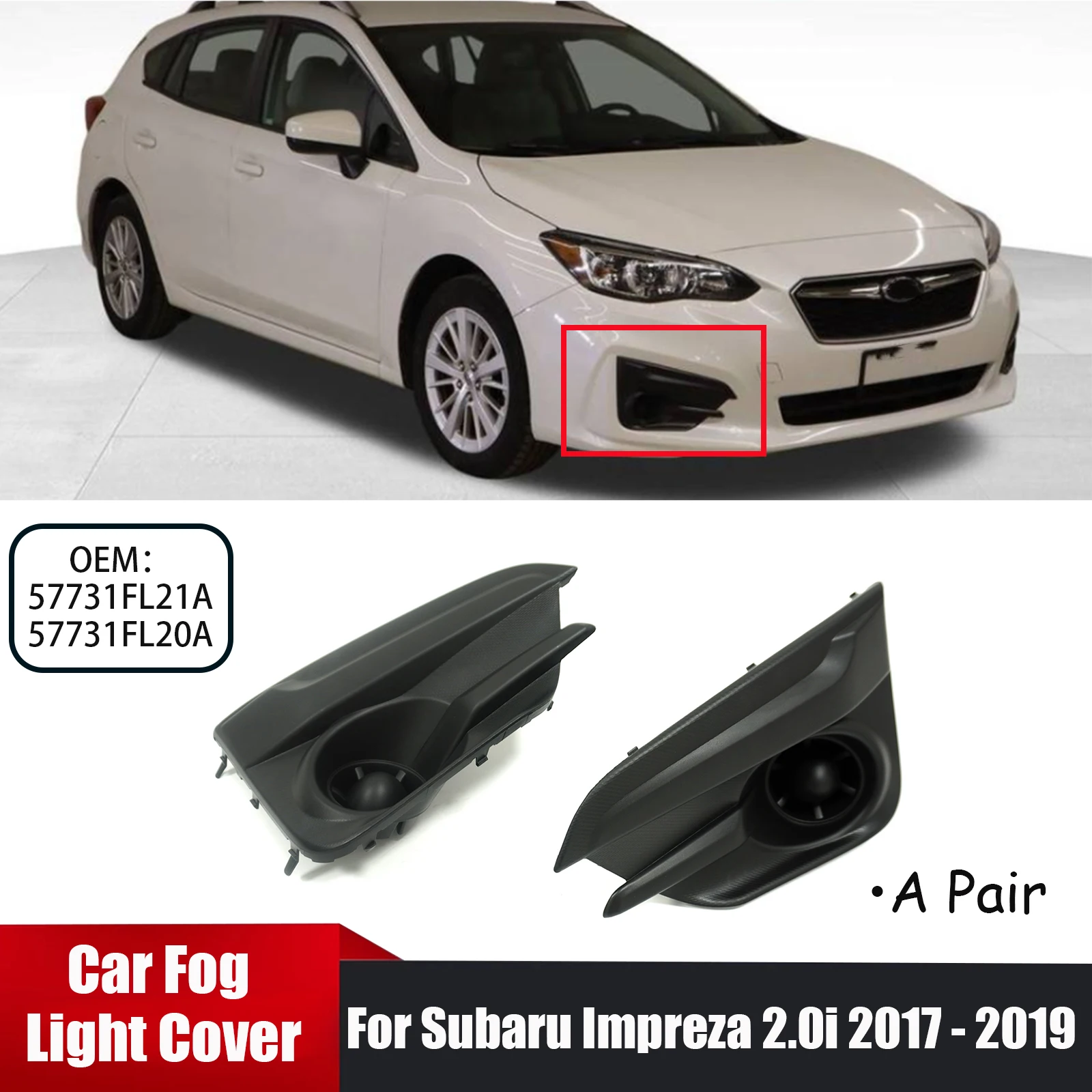 

A Pair Front Fog Light Cover For Subaru Impreza 2.0i 2017 2018 2019 OEM 57731FL21A 57731FL20A Black Car Accessories