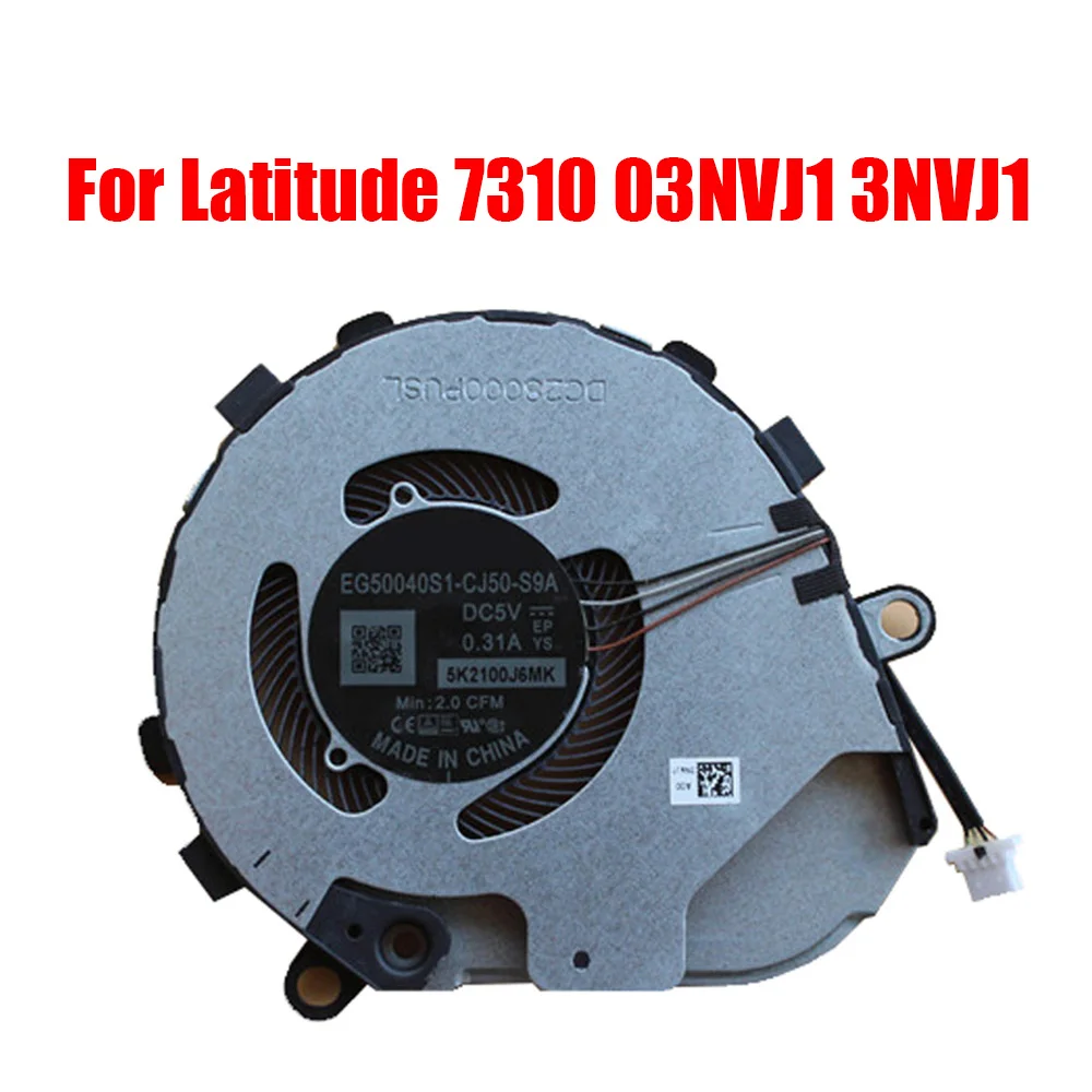 New Laptop CPU Fan For DELL For Latitude 7310 03NVJ1 3NVJ1 EG50040S1-CJ50-S9A DC28000PUSL DC5V 0.31A