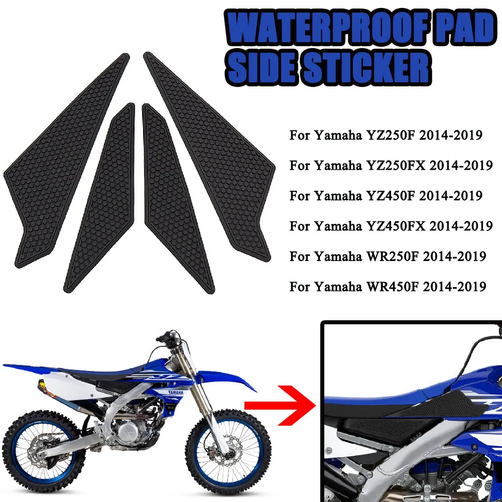 

Moto Accessory For Yamaha YZ250F YZ250FX YZ450F YZ450FX WR250F WR450F2014-2019Non-slip Stickers Waterproof PadSide Fuel Tank New