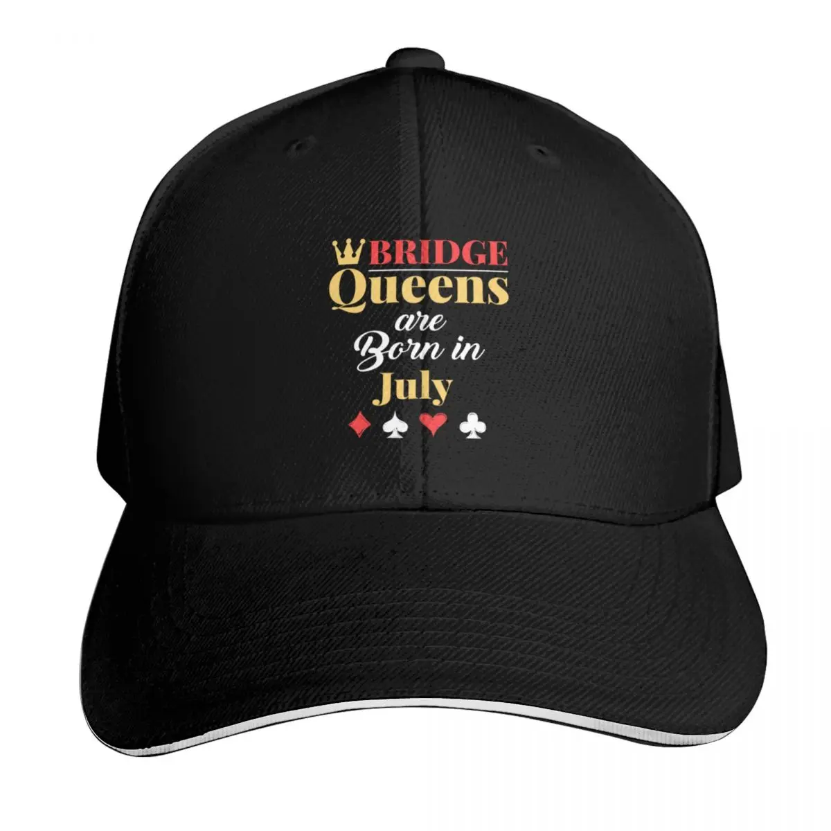 Bridge Queens Are Born in July Birthday Women Baseball Cap Quick Dry Performance Cotton Twill Breathable Contrast Two Tone Brim