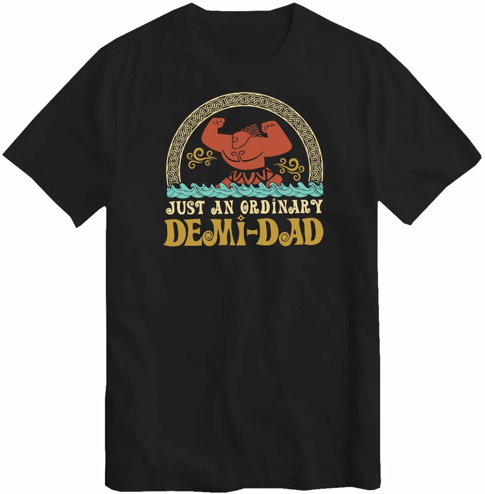 Just An Ordinary Demi Dad T Shirt Maui Shirt For Father Day Gift Moana Tee Top