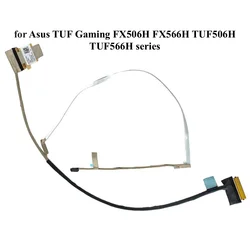 LCD LVDS Flex Screen Cable for Asus TUF Gaming FX506H FX566H TUF506H TUF566H FX506HC FX506HCB FX506HE FX506HEB 14005-03751500