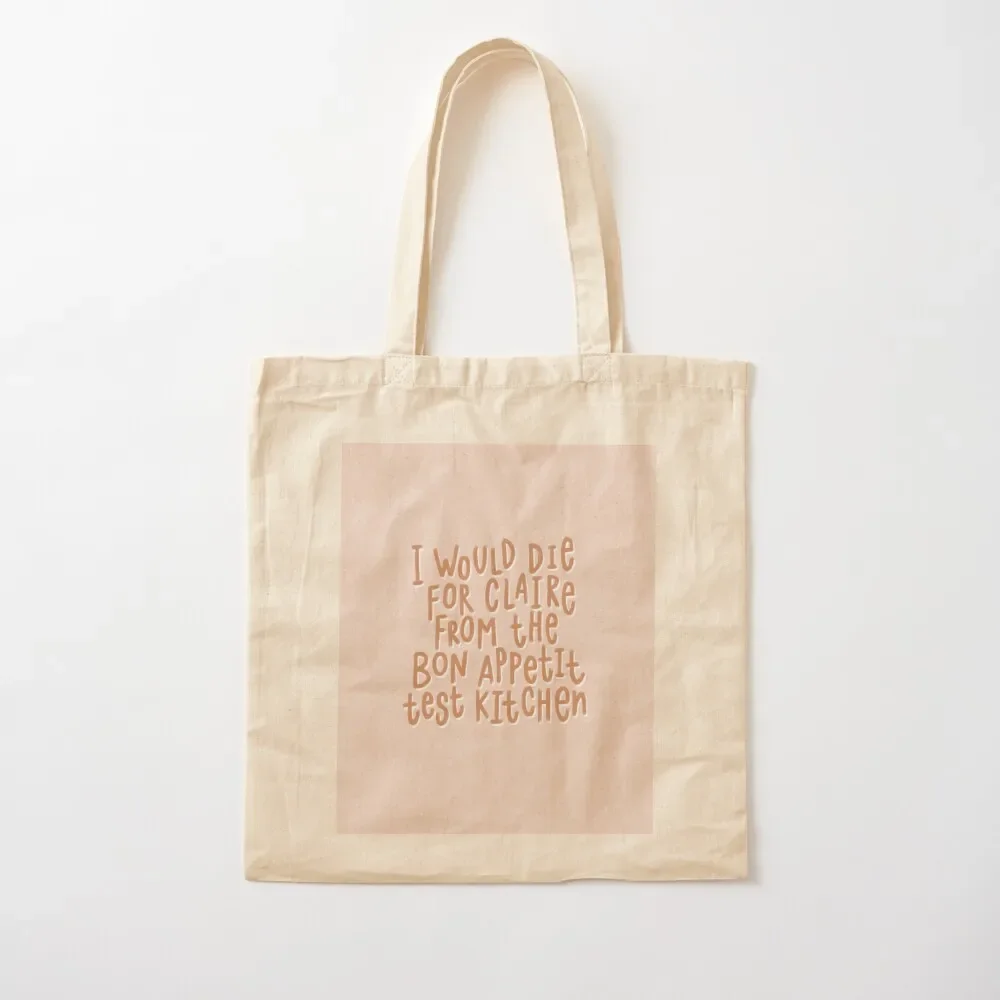 

Claire Saffitz Quote Tote Bag shopper bag women shopping cart bags canvas tote custom canvas bag