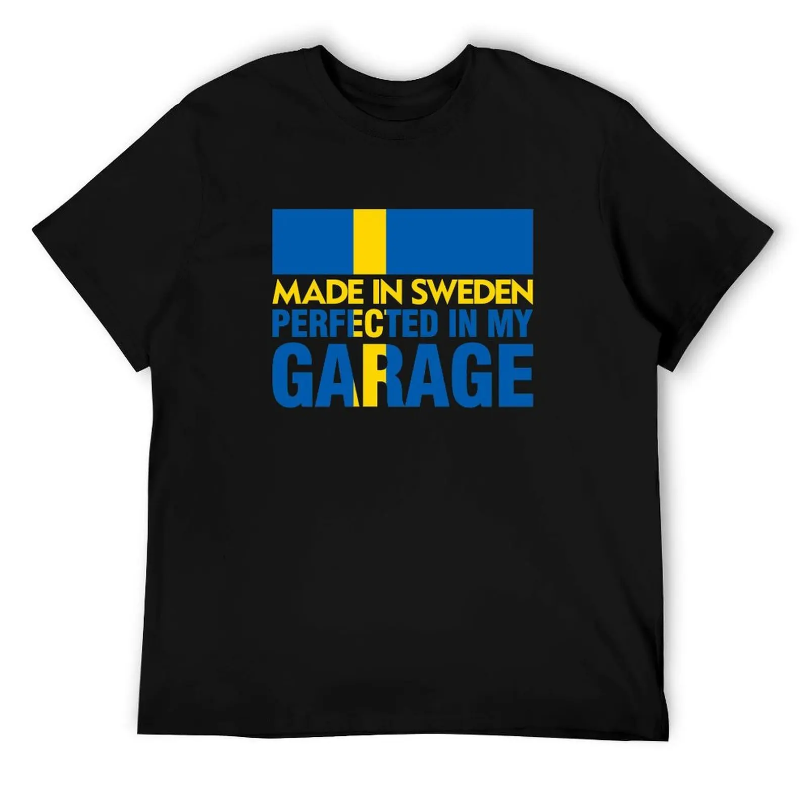 

Made In Sweden PERFECTED IN MY GARAGE T-Shirt g man t shirts for men anime t shirts oversize T-Shirt