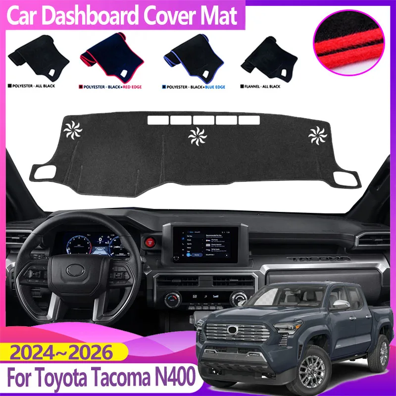 

Car Dashboard Cover For Toyota Tacoma N400 MK4 2024 2025 2026 Anti-slip Sun Protection Dashmat Mats Pad Sticker Auto Accessories