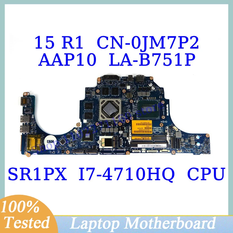 CN-0JM7P2 0JM7P2 JM7P2 For DELL 15 R1 17 R2 With SR1PX I7-4710HQ CPU AAP10 LA-B751P Laptop Motherboard 100% Full Tested Good