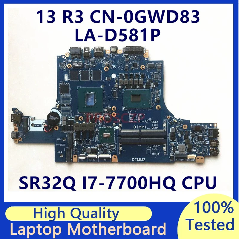 

CN-0GWD83 0GWD83 GWD83 For DELL 13 R3 LA-D581P Laptop Motherboard With SR32Q I7-7700HQ CPU N17P-G1-B-KC-A1 100% Full Tested Good