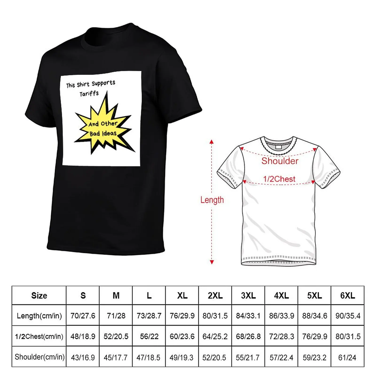 This Shirt Supports Tariffs -- And Other Bad Ideas T-Shirt shirts graphic tees blacks Men's cotton t-shirt