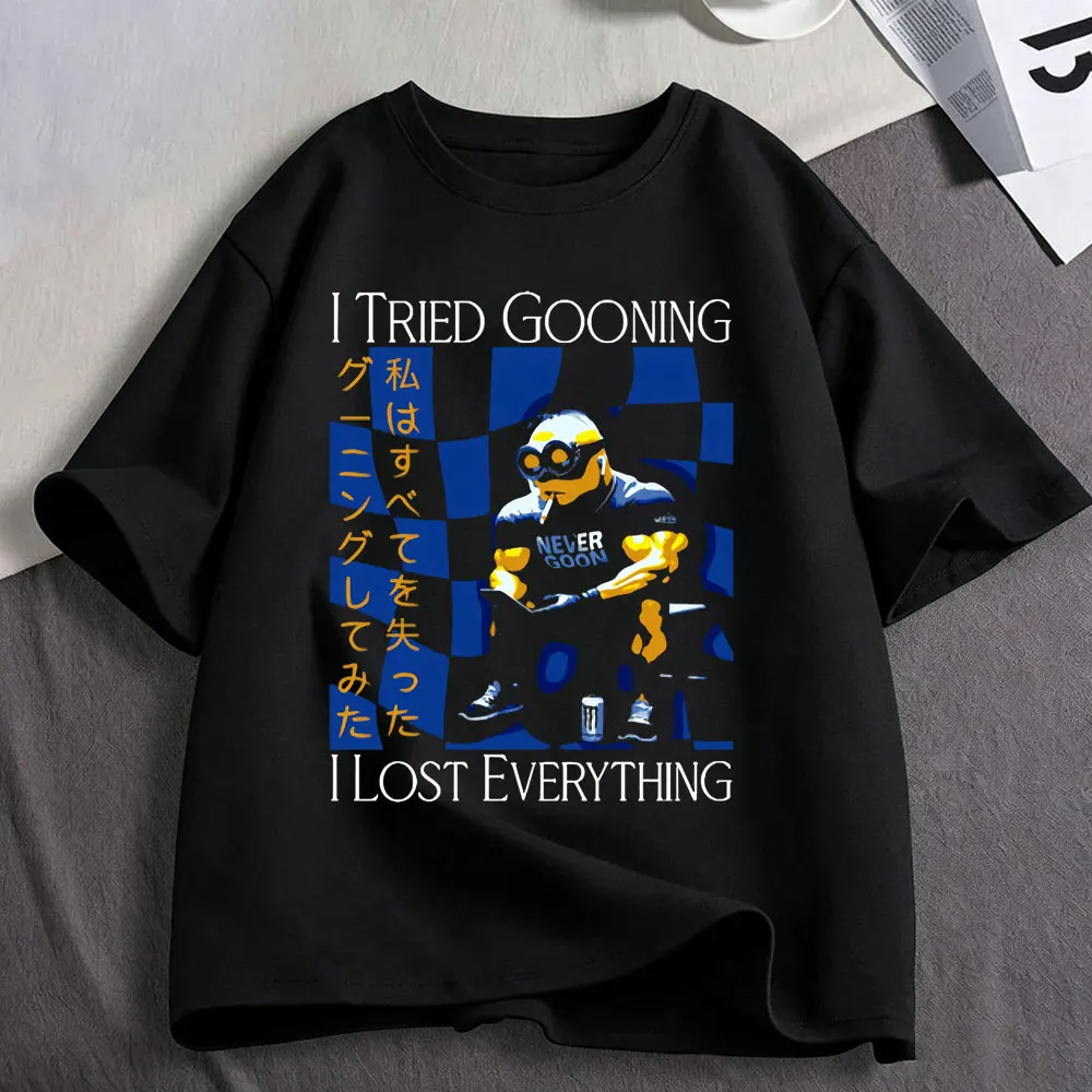 I Tried Gooning I Lost Everything Funny Meme T Shirts Men Women Clothing Cotton Harajuku Casual Oversized Short Sleeve T-shirts
