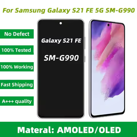 AMOLED OLED Display S21FE For Samsung Galaxy S21 FE 5G G990 G990U G990B/DS LCD with Frame Touch Screen Ditigitizer Replacement