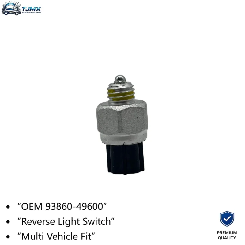 OEM 93860-49600 Back Up Reverse Light Switch Gearbox Lamp Sensor For Hyundai Elantra i20 i30 i40 IX20 IX35 Santa Fe Sonata Terra