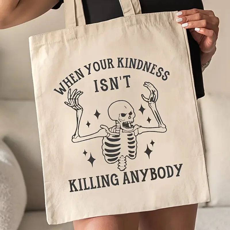 Funny Skeleton Slogan Canvas Tote Bag Vintage Gothic Kindness Quote Shoulder Handbag Reusable Shopping Bag
