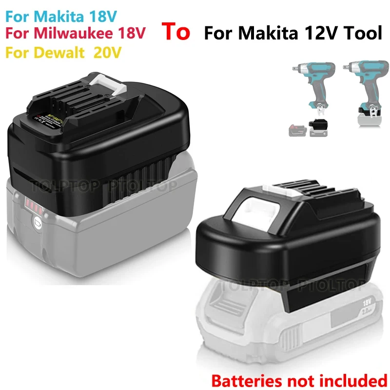 

НОВЫЙ адаптер для аккумулятора Makita 18–12 В для Dewalt/Milwaukee 18 В, конвертер для аккумуляторного электроинструмента Makita 12 В BL1016 BL1021B