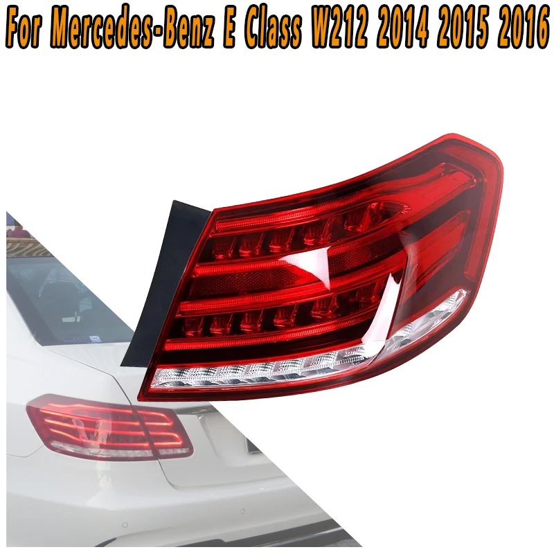 

For Mercedes-Benz E Class W212 E200 E240 E260 E280 E300 2014 2015 2016 Car LED Taillight Turn Signal Reverse Light Brake Light