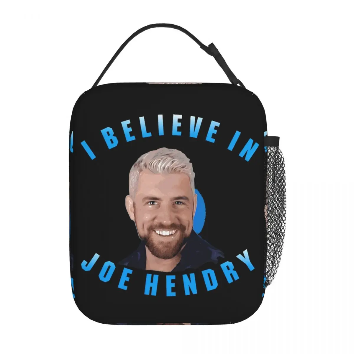 Ich glaube an Joe Hendry isolierte Lunch Bag Lebensmittel behälter tragbare Thermo kühler Lunchbox für Picknick