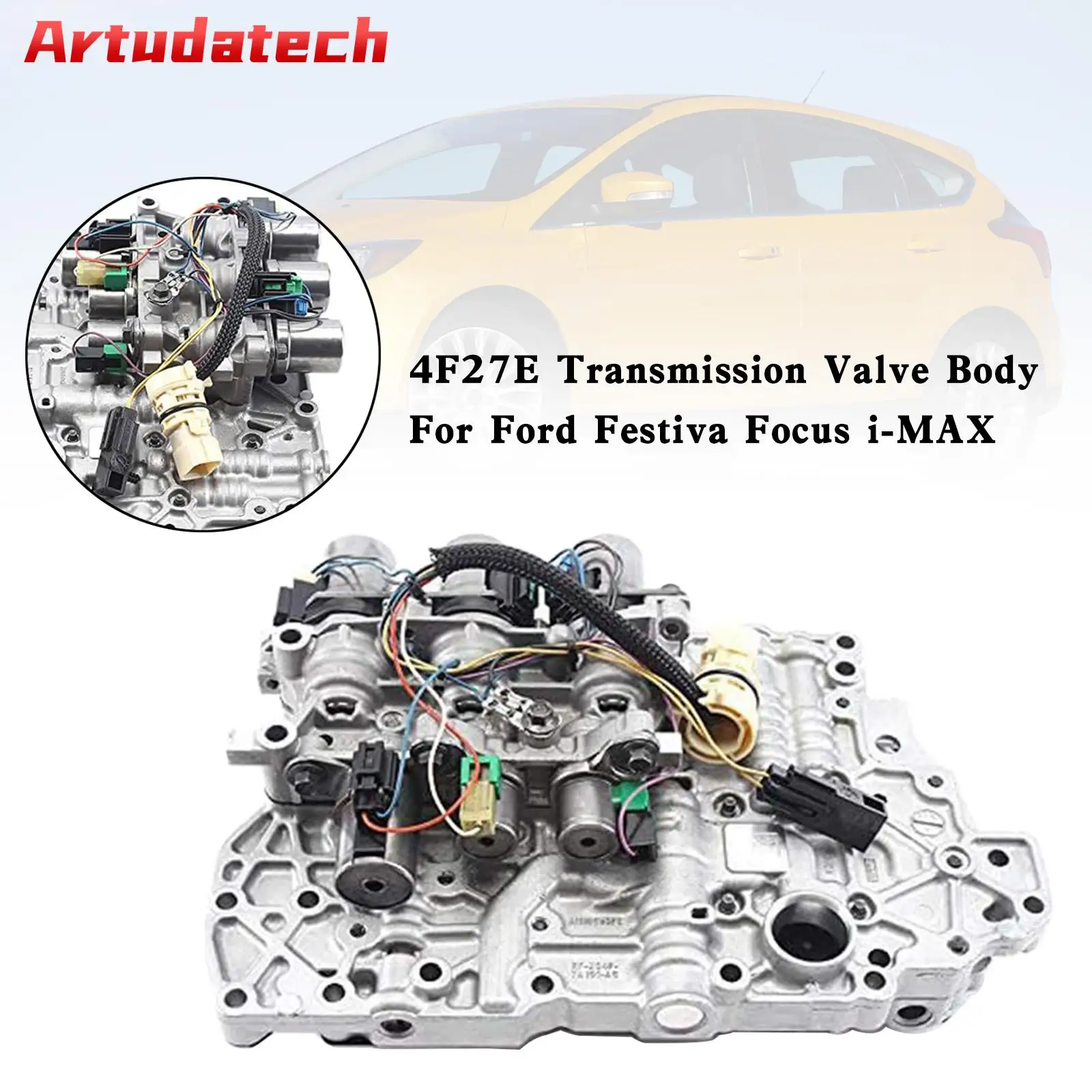 Artudatech 4F27E Transmission Valve Body For Ford Festiva Focus i-MAX