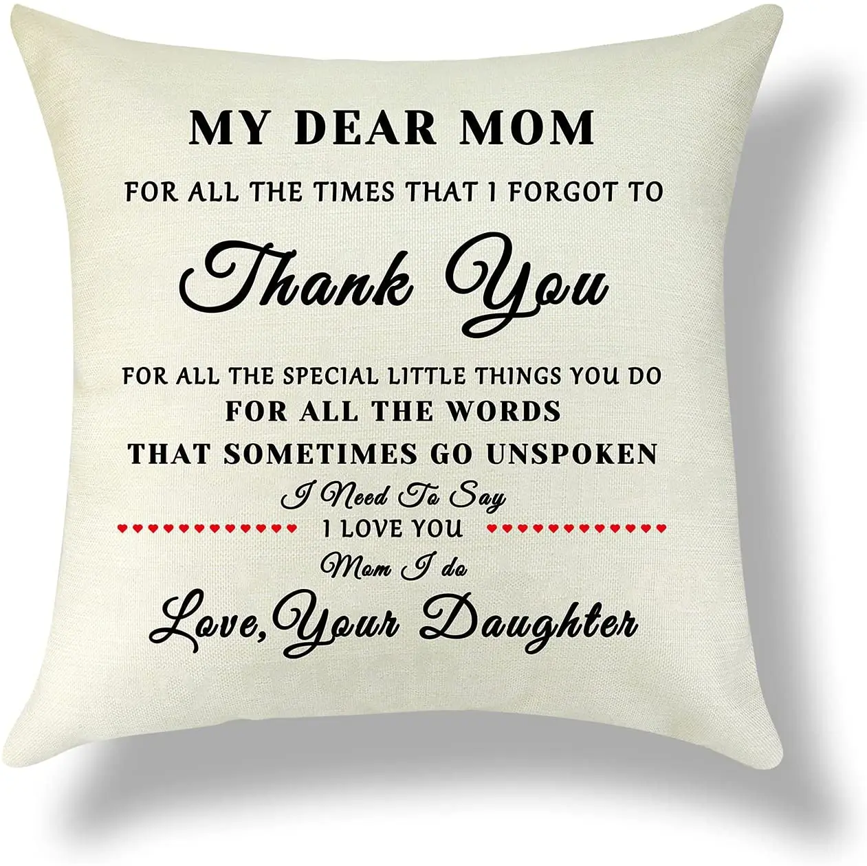 

Appreciation Gift for from Daughter Mom Birthday Gift Throw Pillow Case Mom Thank You Gift Cotton Linen Throw Pillow Cover