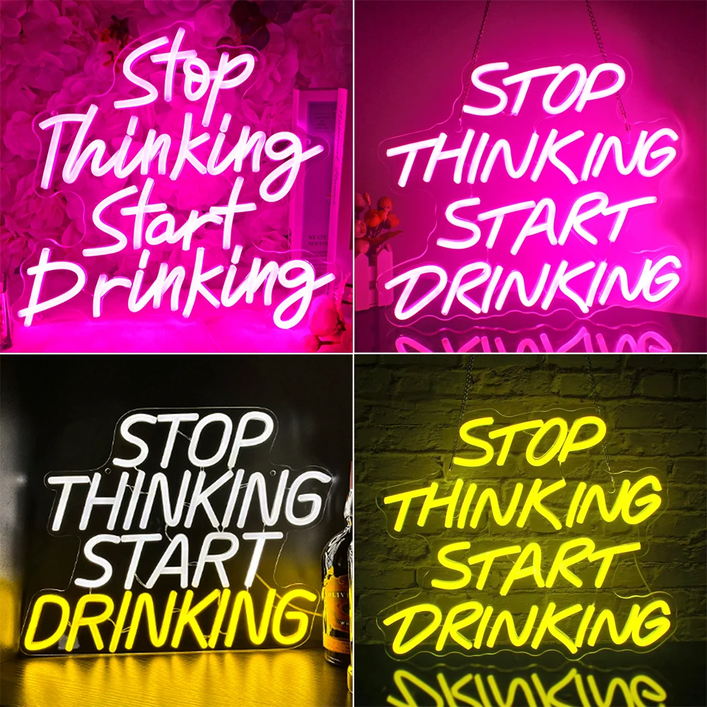 Stop Thinking Start Drinking Neon Sign Personalized Led Lights Bar Room Home Studio Restaurant Art Wall Decor Acrylic Lamps