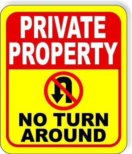 PRIVATE PROPERTY NO TURN AROUND no U-Turn YELLOW Metal Aluminum composite sign