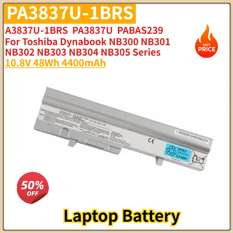 PA3837U‑1BRS PA3837U PABAS239 Laptop Battery 10.8V 48Wh 4400mAh For Toshiba Dynabook NB300 NB301 NB302 NB303 NB304 NB305 Series