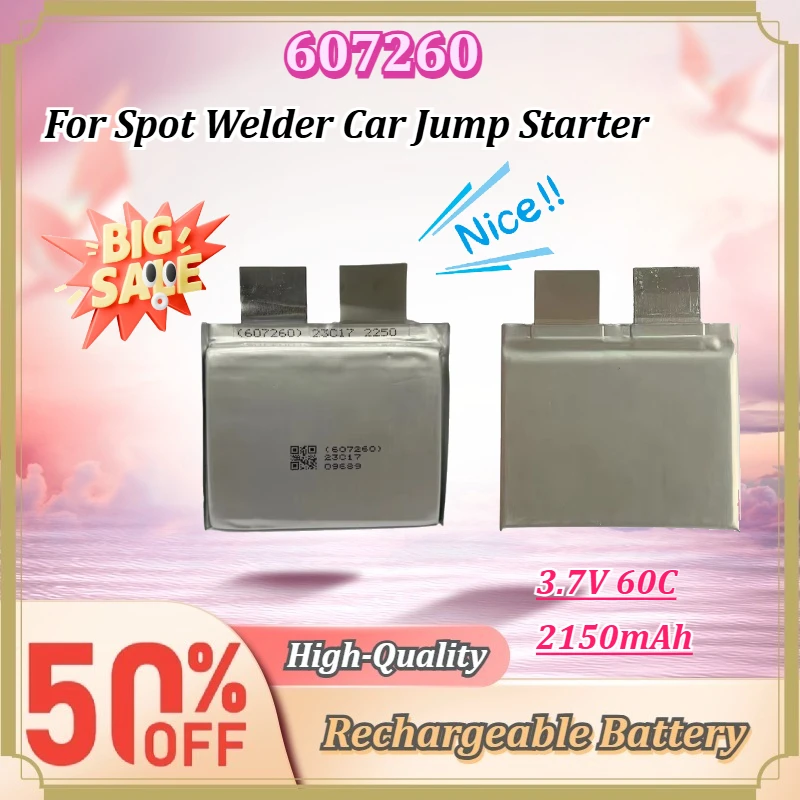 For Spot Welder Car Jump Starter 607260 3.7V 2150mAh 60C High Rate Li-Polymer Rechargeable Lithium Battery Core