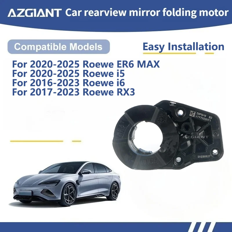 

AZGIANT For Roewe ER6 MAX/i5/i6/RX3 SIDE WING MIRROR FOLDING MOTOR module Motor assembly accessoires voiture Replacement Part