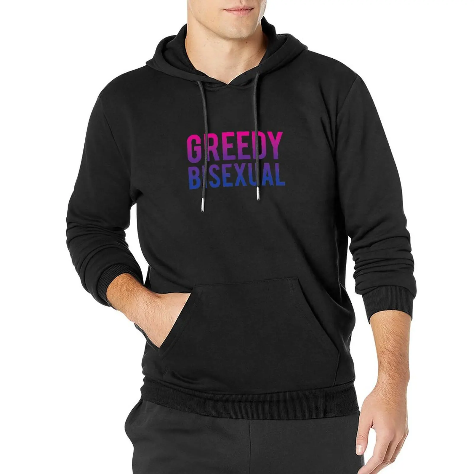 

Greedy Bisexual Pullover Hoodie men's clothing japanese hoodie