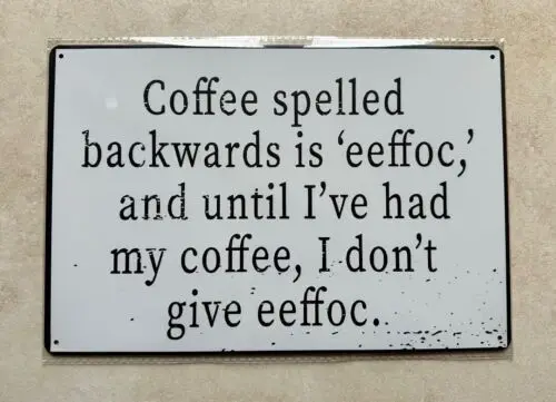 COFFEE SPELLED BACKWARDS IS EEFFOC METAL SIGN MAN CAVE BAR CAFE 20x30cm