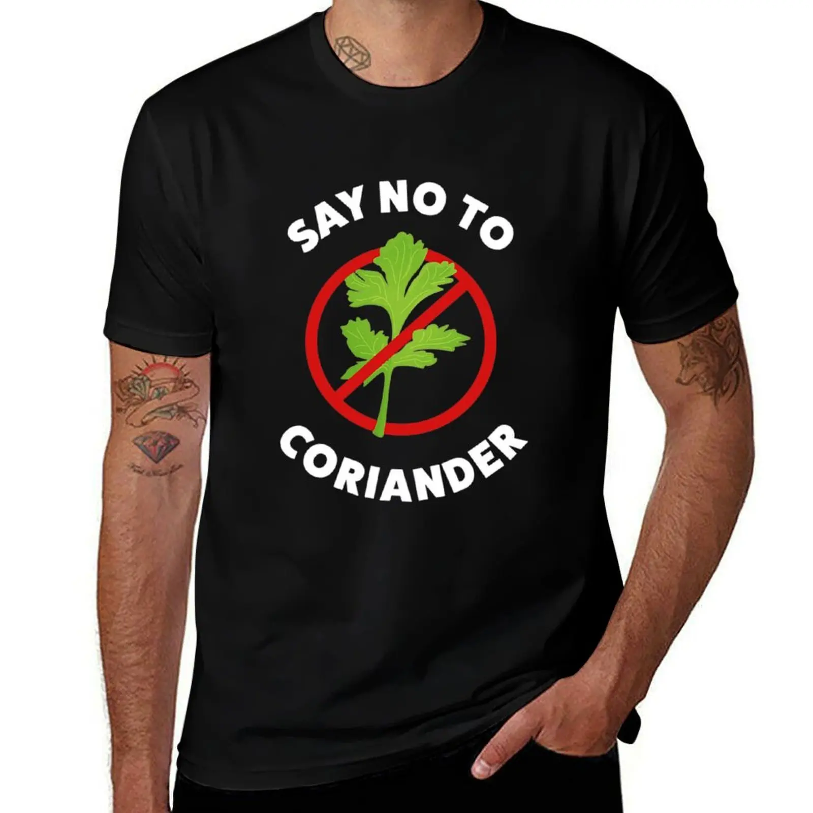 Say No to Coriander! Funny Gift Top for Husband T-Shirt Basic Regular Fit Casual T-Shirt