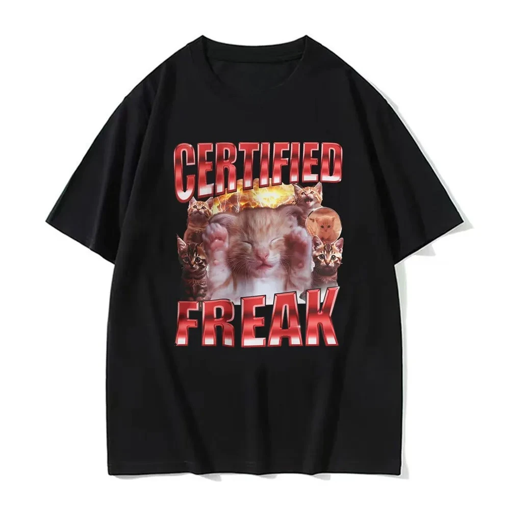 Certified Freak Funny Cute Cat Meme Women's T-shirt Humor Animal Graphic Men Tee Top Summer Kawaii Short Sleeve Women's Clothing