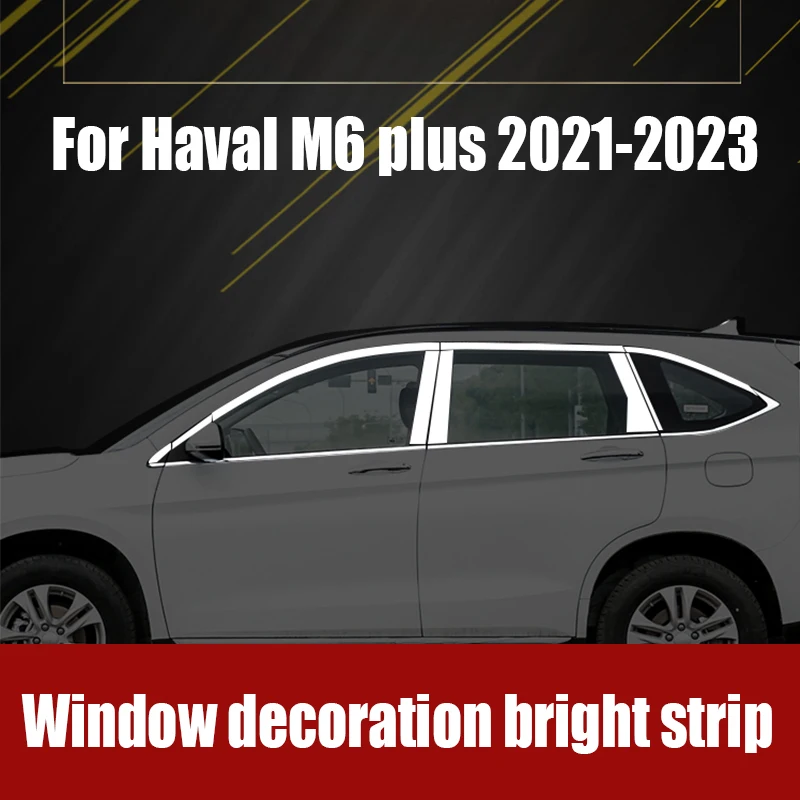 for Haval M6/M6 PLUS 2021 2022 2023 Stainless steel material window bright strip center pillar bright strip