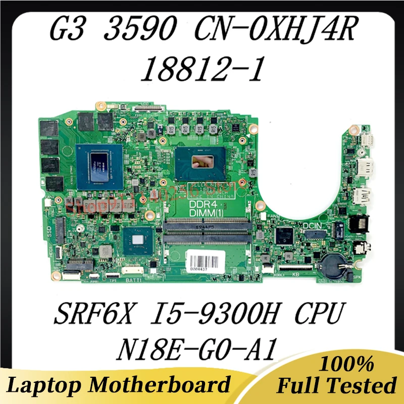 

CN-0XHJ4R 0XHJ4R XHJ4R Mainboard For DELL G3 3590 Laptop Motherboard 18812-1 W/ SRF6X I5-9300H CPU N18E-G0-A1 GTX1660TI 100%Test