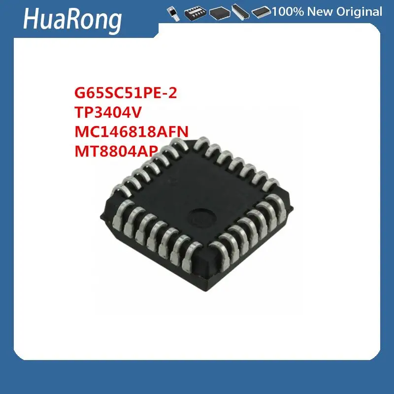 5PCS/LOT    G65SC51PE-2    TP3404V      MC146818AFN     MT8804AP      PLCC28