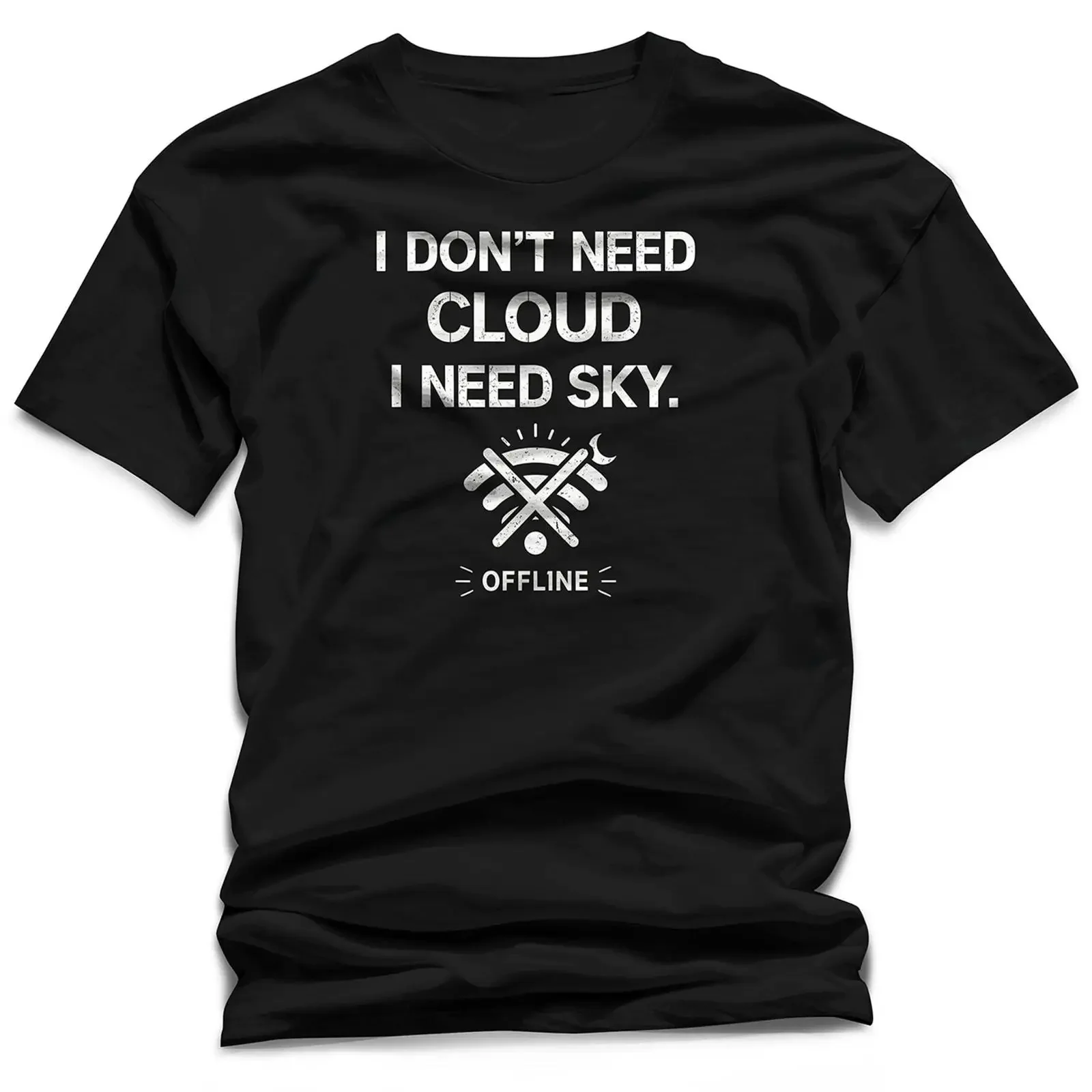 I Don't Need Cloud Sky Digital Detox T shirt Tech Humor Offline Mode Hiker Programmer Nature Lover  vintage Washed