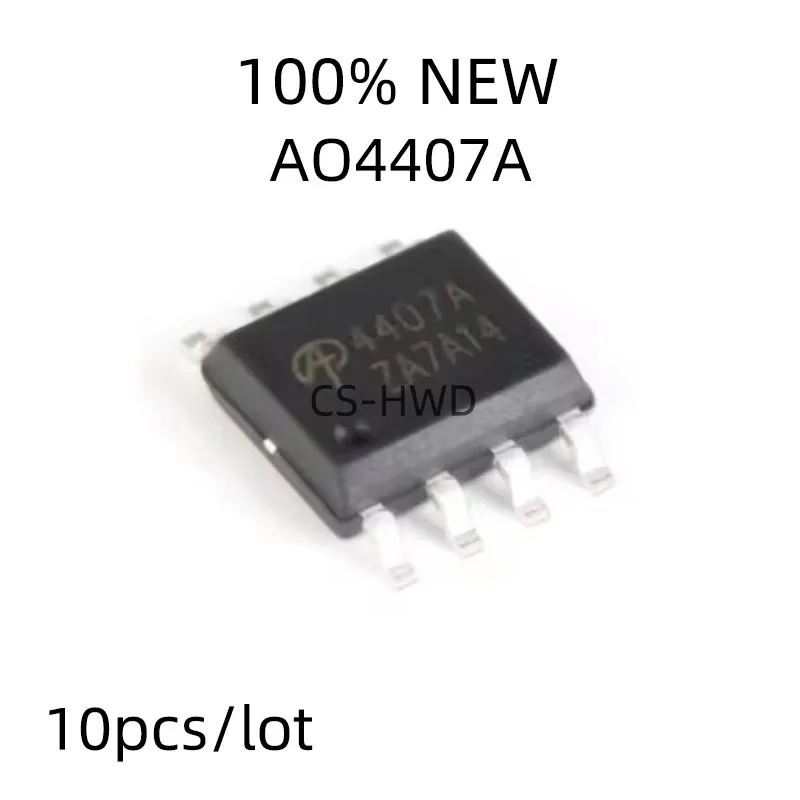 10PCS/lot New and Original AO4407 4407 4407A MOSFET SOP-8 Trans MOSFET P-CH 30V 12A 8-Pin SOIC AO4407A