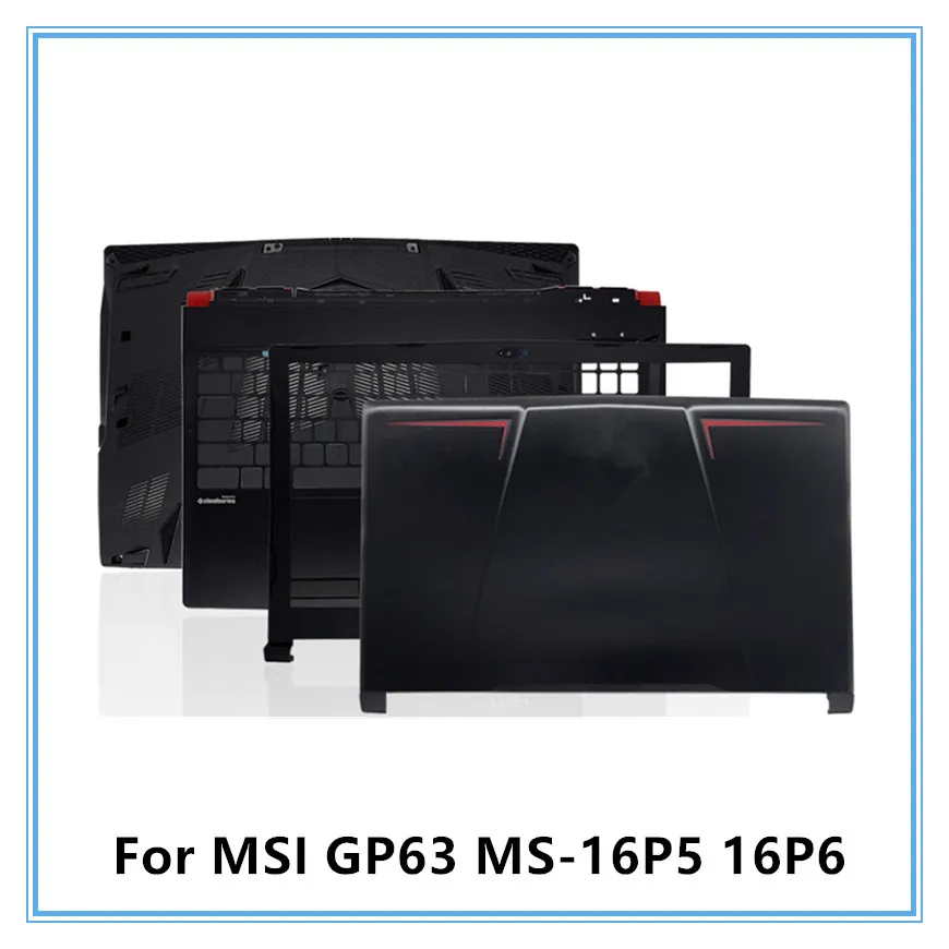 New For MSI GP63 MS-16P5 16P6 Laptop LCD Front Frame/Palmrest Keyboard Frame/Bottom Cover/Hings