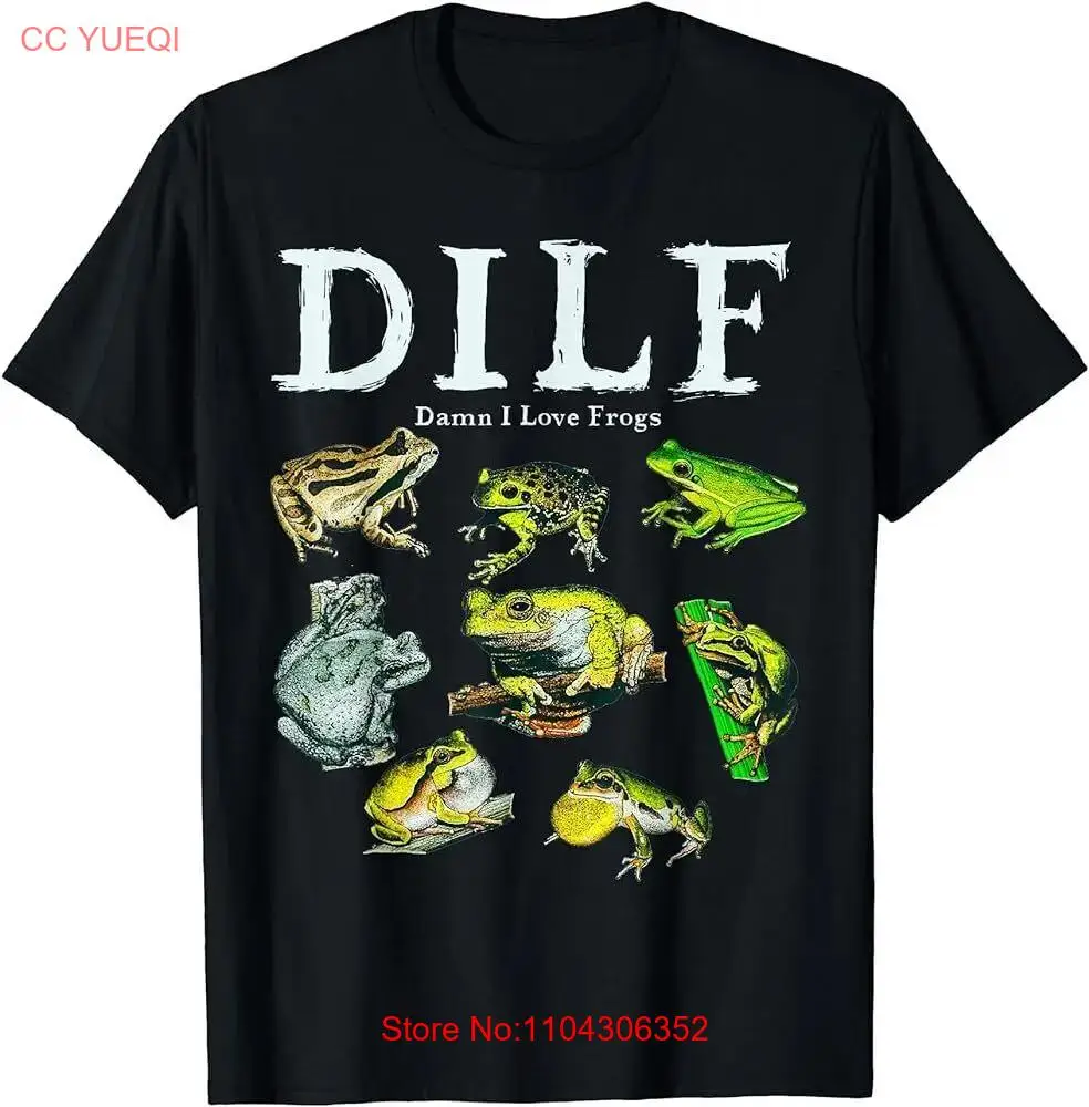 Types Of Frogs DILF Damn I Love Frogs T-Shirt long or short sleeves