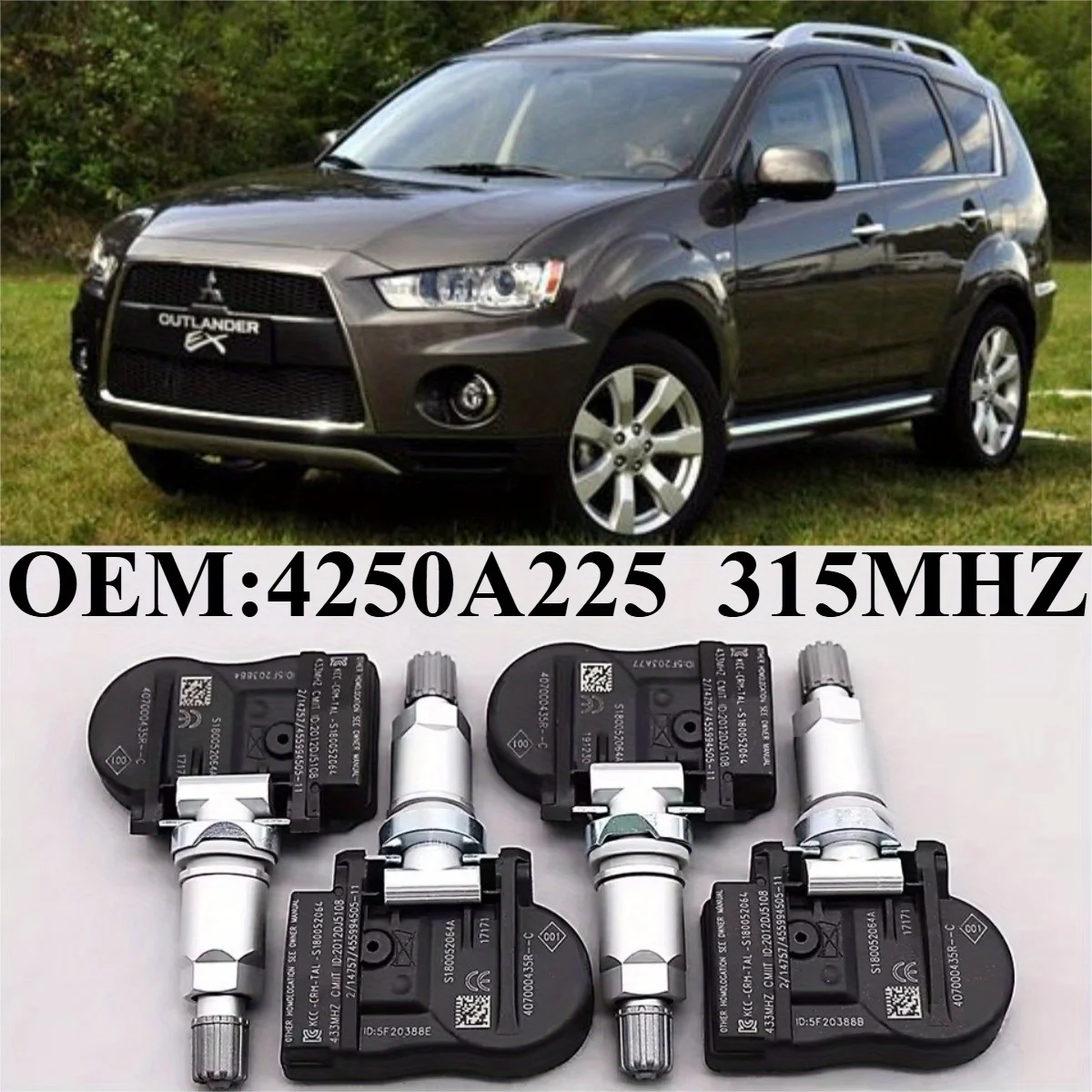 

1Pcs/4Pcs OEM#4250A225 #315MHZ TPMS/TIRE SENSOR Fit For:MITSUBISHI:LANCER(2006/01-2010/12) OUTLANDER(2006/01-2010/12)
