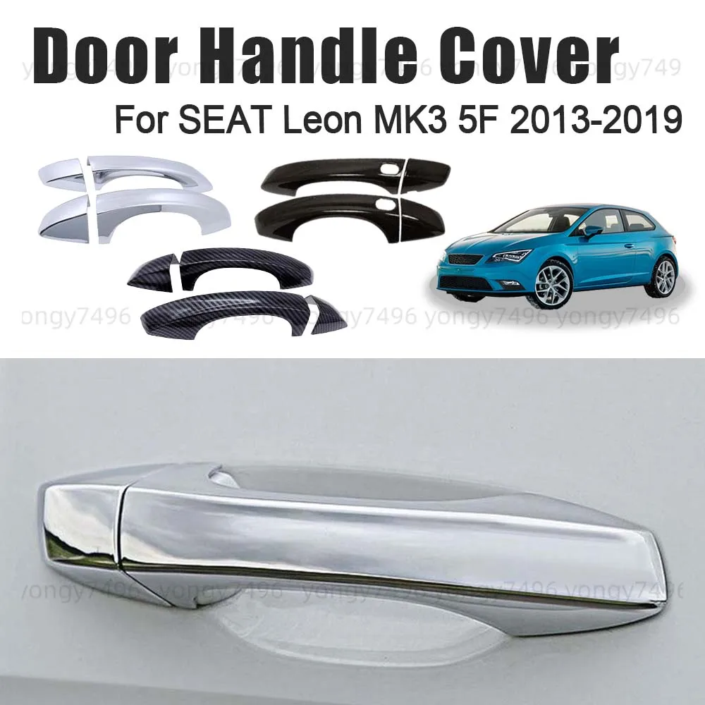 

Car Upgrade Door Handle Cover For SEAT Leon MK3 5F 2013-2019 Carbon Fiber Charred Black Chrome Silver Car Decoration Accessories