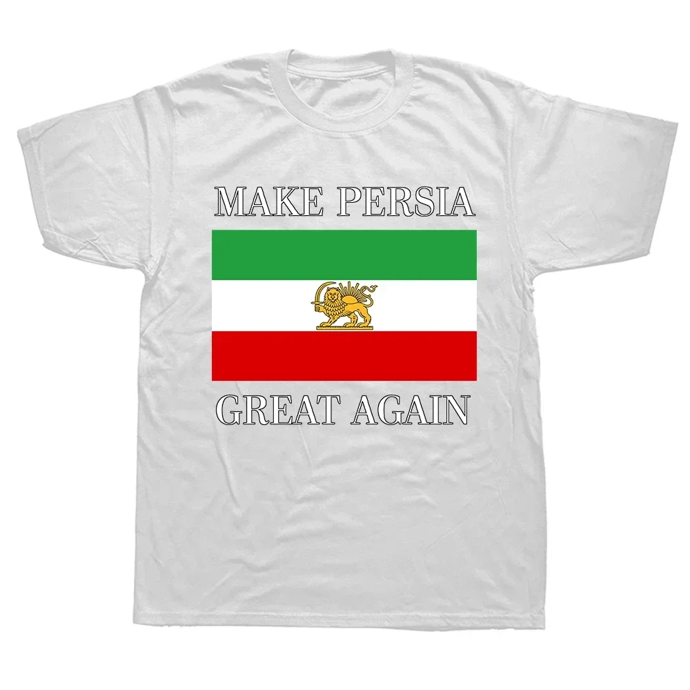 Summer Style Graphic Streetwear Short Sleeve Birthday Funny Make Persia Male printing  Great Again Shah of Iran Flag T Shirts