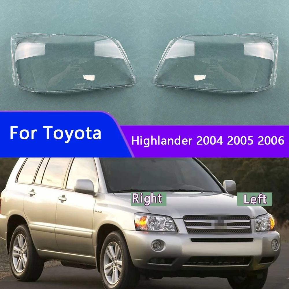 

For Toyota Highlander 2004 2005 2006 Car Accessories Headlight Cover Headlamp Shell Transparent Lampshade Case Lens Plexiglass