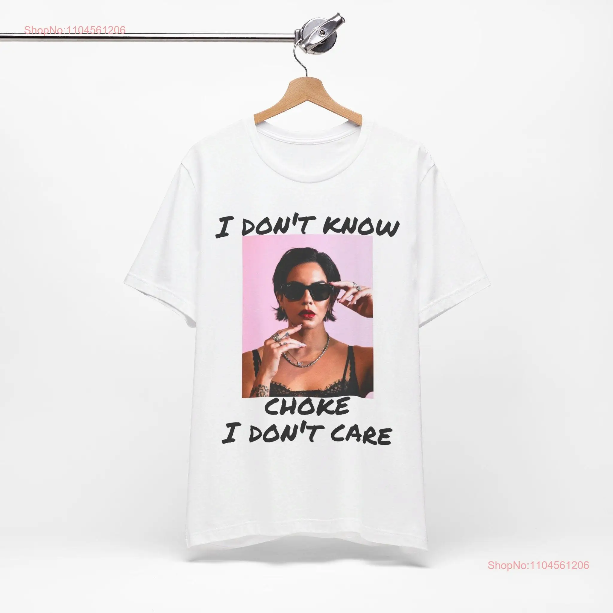 I Don't Know Choke Care Katie Maloney Vanderpump Rules Bravo Jersey  T Shirt long or short sleeves