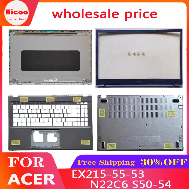 FOR Acer EX215-55-53 N22C6 S50-54 Laptop LCD Back Cover/Front Cover/Palm Rest/Bottom Cover Plastic style