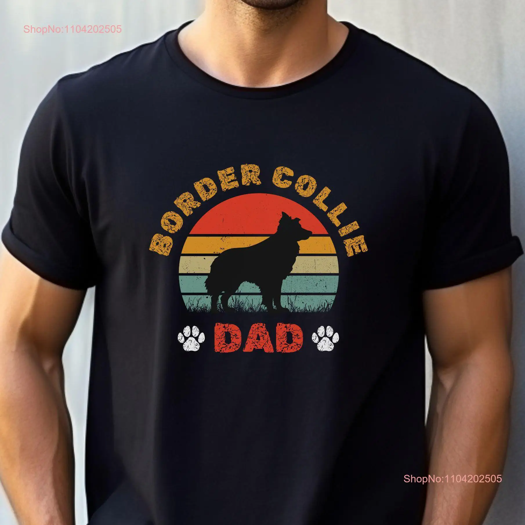 Border Collie Dad T Shirt Dog Fathers Day Sheepdog long or short sleeves