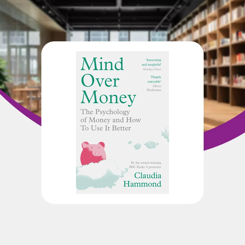 Mind Over Money Claudia Hammond Canongate Books 9781782112068 Book