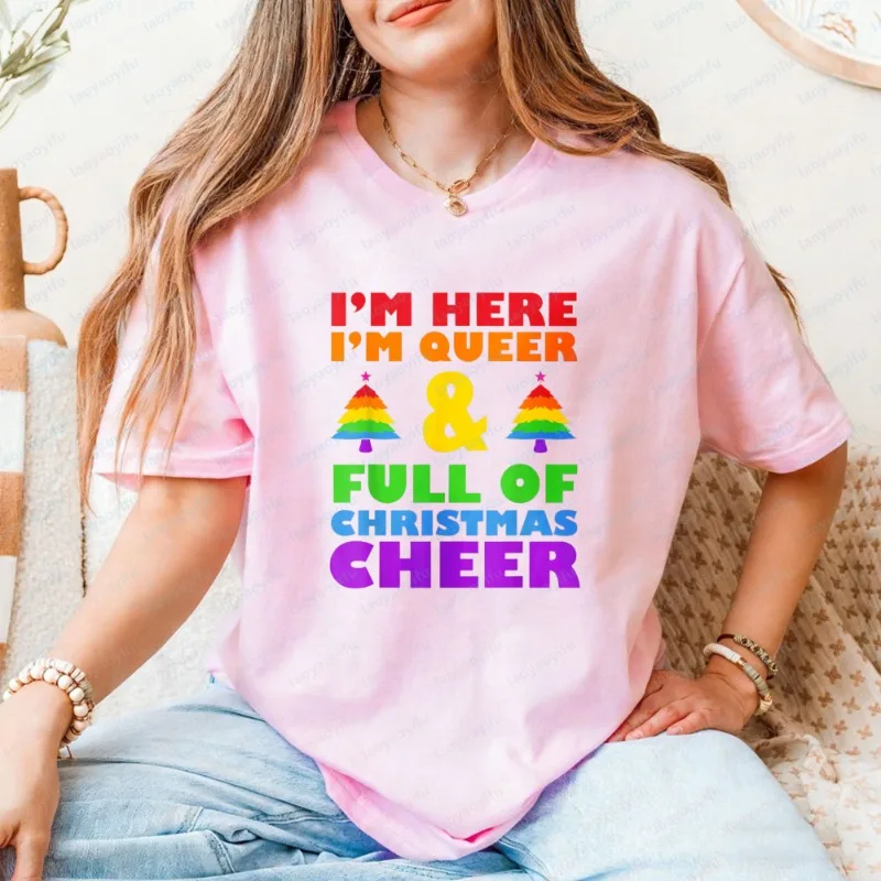Im Here Im Queer Christmas Pajama Cool LGBT-Q Gay Pride Xmas T-Shirt Casual Summer Round Neck Tees Cotton Women's Clothing Tops