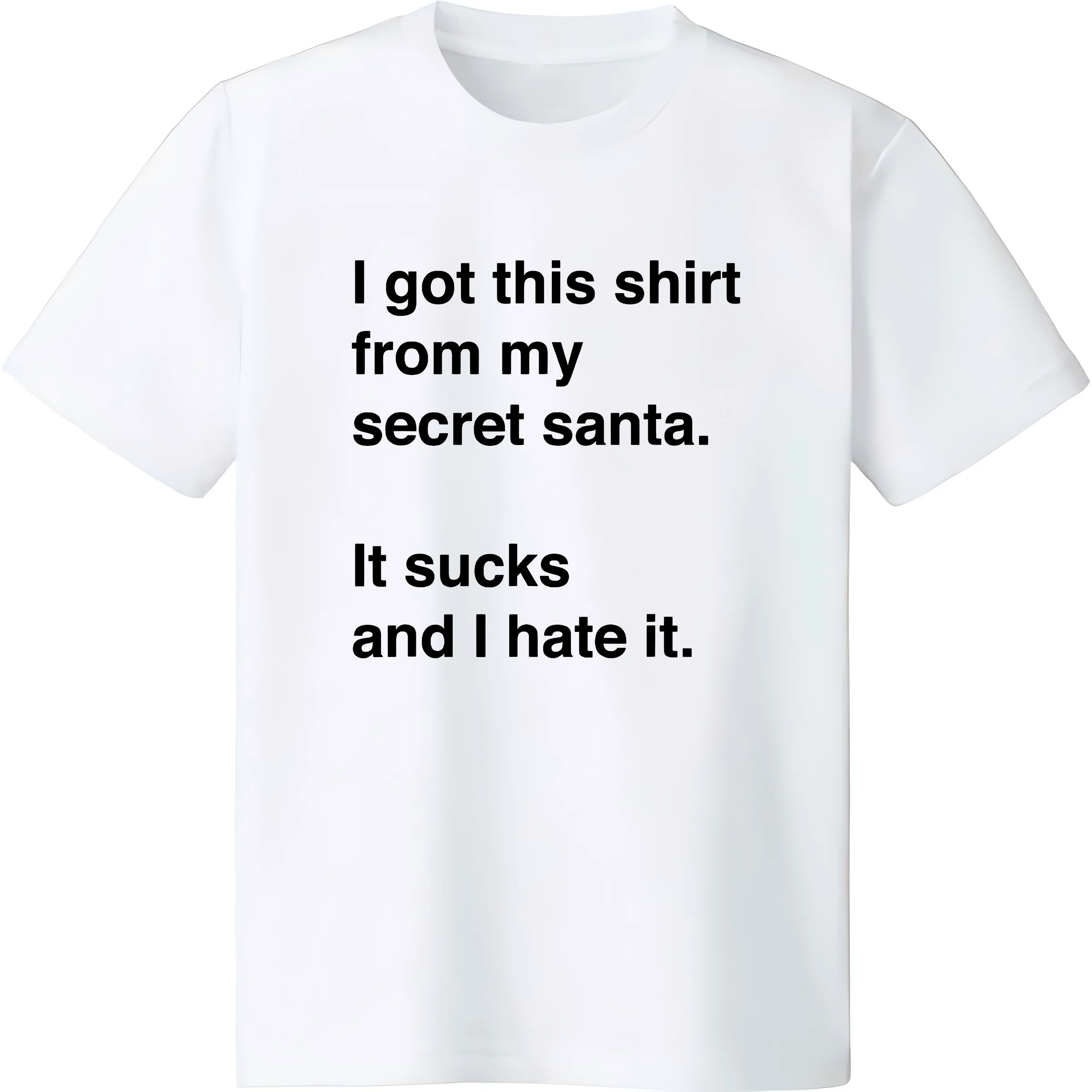 Funny sarcastic Secret Santa gift idea T-Shirt