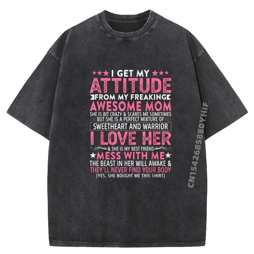 

Женские футболки I Get My Attitude From Normal Топы и футболки Повседневные футболки с рисунком Мужская удобная стираная одежда