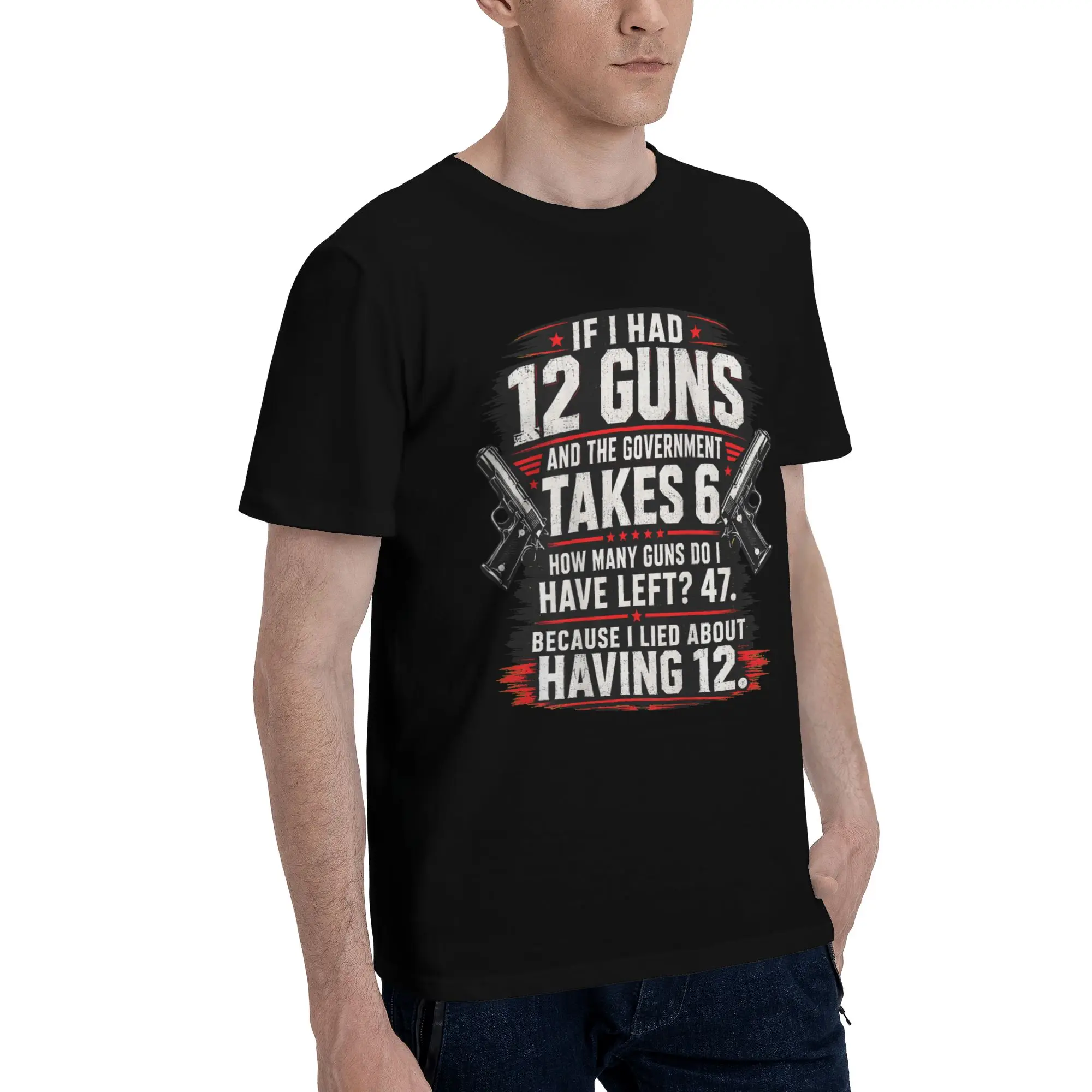 Funny Saying “If I Had 12 Guns” Outfit Men Women T Shirt 100% Cotton Tee Graphic Printing  Tops T-shirt