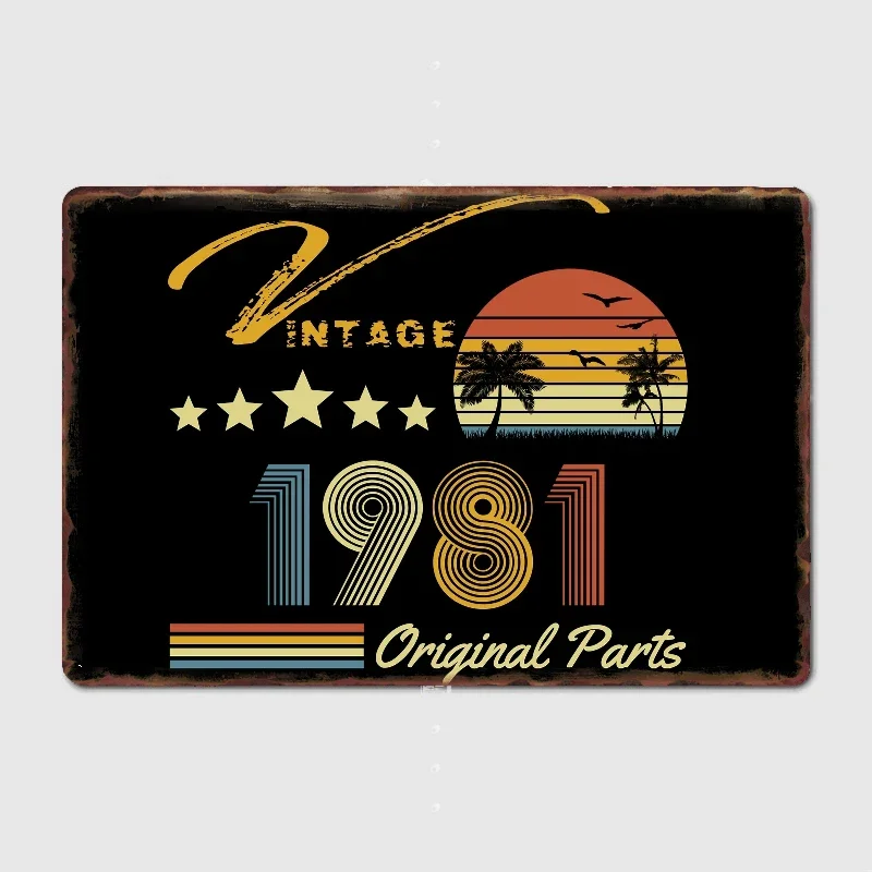 

Vintage 1981 - 40th Birthday Metal Poster Sign Club Mural Wall Art Plaque Tin Room Decoration Home Decor